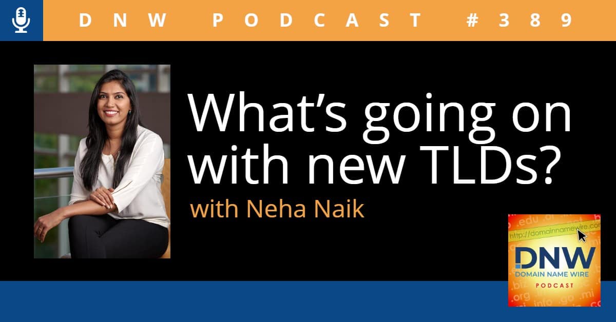 What’s going on with new TLDs? – DNW Podcast #389