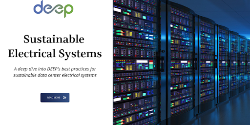 DEEP’s Best Practices for Sustainable Data Center Electrical Systems 1 DEEP’s Best Practices for Sustainable Data Center Electrical Systems