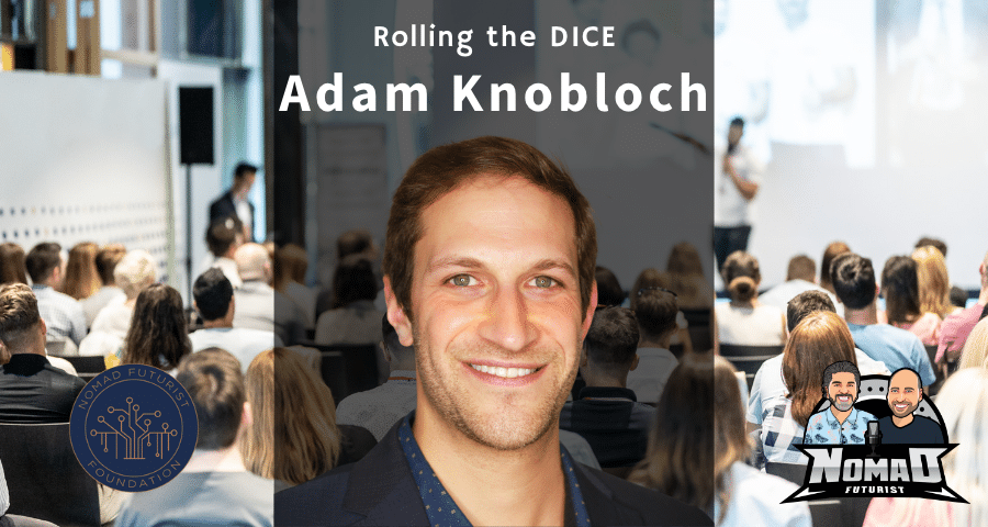 Rolling the DICE: A Discussion with Adam Knobloch 1 Rolling the DICE - Adam Knobloch