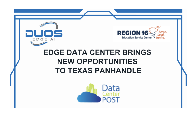 Edge Data Center Brings New Opportunities to Texas Panhandle 1 Edge Data Center Brings New Opportunities to Texas Panhandle