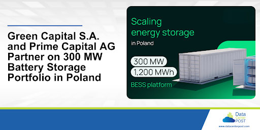 Green Capital and Prime Capital Partner on 300 MW Battery Storage Portfolio in Poland 1 Green Capital and Prime Capital Partner on 300 MW Battery Storage Portfolio in Poland